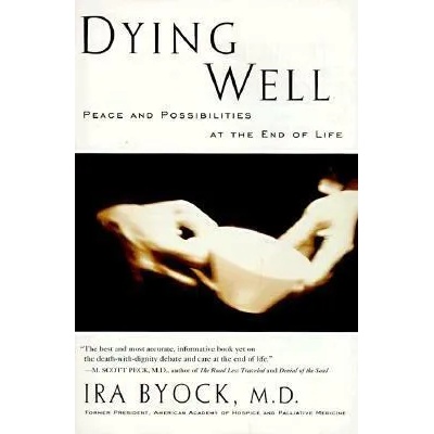 Dying Well | Ira Byock