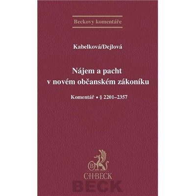 Nájem a pacht v novém občanském zákoníku. Komentář. § 2201-2357