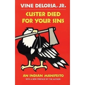 Custer Died for Your Sins | Vine Deloria, Jr. Vine Delori (ISBN: 9780806121291)