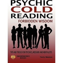 Psychic Cold Reading Forbidden Wisdom - Tips and Tricks for Psychics, Mediums and Mentalists Weston Dr TerryPaperback