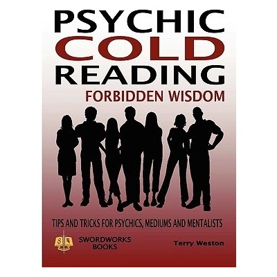 Psychic Cold Reading Forbidden Wisdom - Tips and Tricks for Psychics, Mediums and Mentalists Weston Dr TerryPaperback