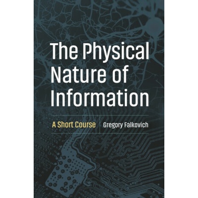 The Physical Nature of Information - Gregory Falkovich