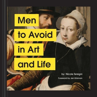 Men to Avoid in Art and Life - Nicole Tersigni