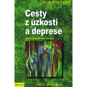 Cesty z úzkosti a deprese | Heinz-Peter Röhr (2012)