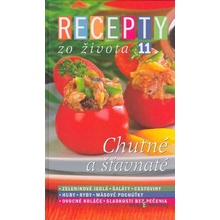 Recepty zo života: Recepty zo života 11 – Chutné a šťavnaté - Jana Stárková, Dušan Křístek