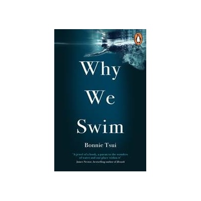 Why We Swim - Bonnie Tsui