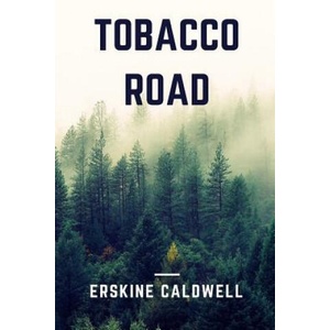Tobacco Road | Erskine Caldwell (ISBN: 9781365938115)