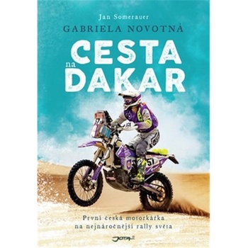 Cesta na Dakar Gabriela Novotná - Gabriela Novotná, Jan Somerauer
