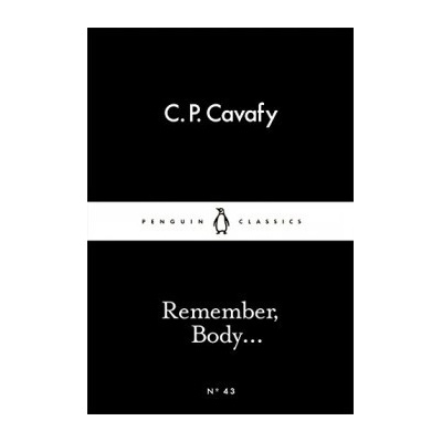 Remember, Body- Little Black Classics - C. P. Cavafy