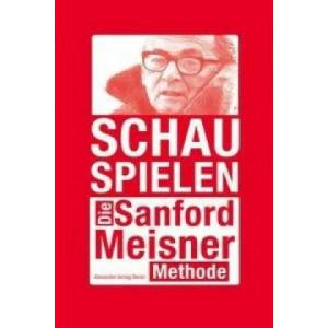 Schauspielen. Die Sanford-Meisner-Technik | Sanford Meisner, Dennis Longwell, Tanja Handels (ISBN: 9783895814068)