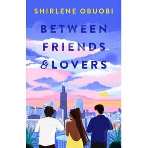 Between Friends and Lovers | Shirlene Obuobi (ISBN: 9781529439175)