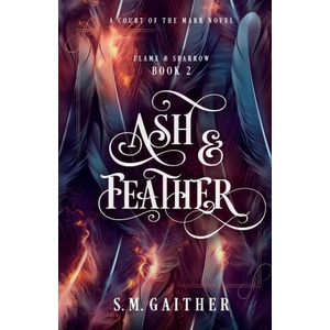 Ash and Feather | S. M. Gaither (ISBN: 9798989280155)