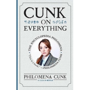 Cunk on Everything: The Encyclopedia Philomena (ISBN: 9781538766767)
