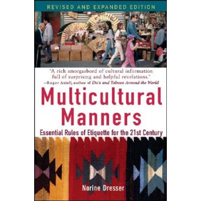 Multicultural Manners - Essential Rules of Etiquette for the 21st Century