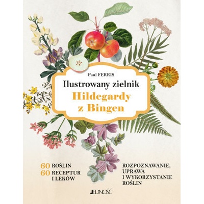 Ilustrowany zielnik Hildegardy z Bingen