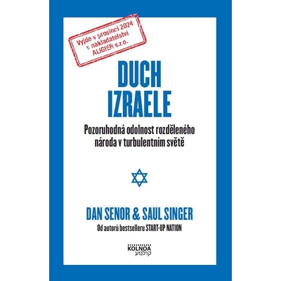 Duch Izraele - Pozoruhodná odolnost rozděleného národa v turbulentním světě