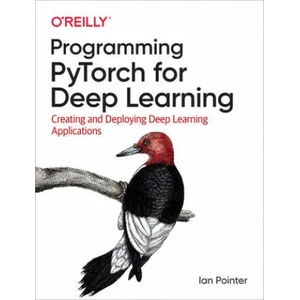 Programming PyTorch for Deep Learning | Ian Pointer (ISBN: 9781492045359)