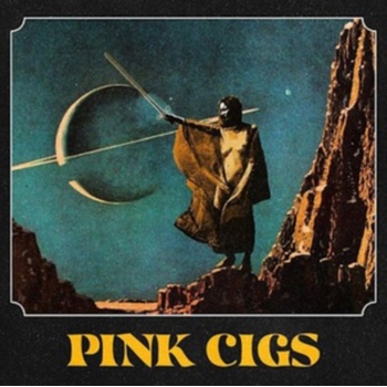 Pink Cigs - Pink Cigs CD