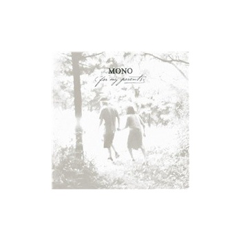 Mono - For My Parents