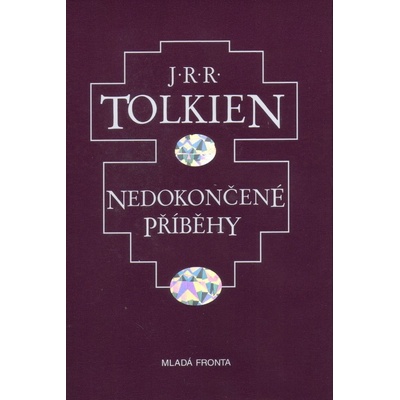 Nedokončené příběhy - J. R. R. Tolkien