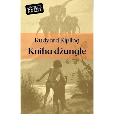 Kipling Rudyard - Kniha džungle