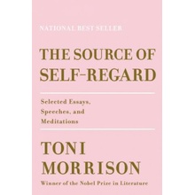 The Source of Self-Regard: Selected Essays, Speeches, and Meditations Morrison ToniPevná vazba