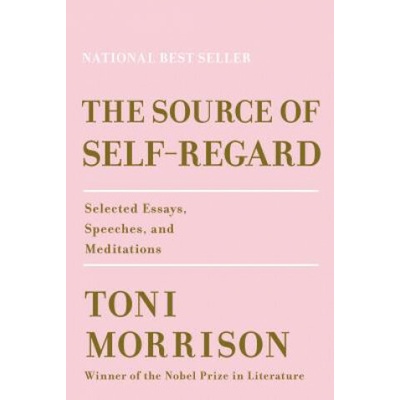 The Source of Self-Regard: Selected Essays, Speeches, and Meditations Morrison ToniPevná vazba