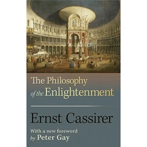 Philosophy of the Enlightenment | Ernst Cassirer (2009)