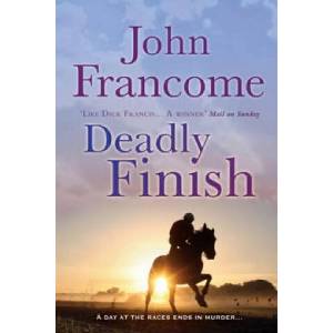 Deadly Finish | John Francome (ISBN: 9780755349920)