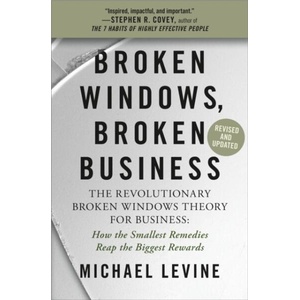 Broken Windows, Broken Business (Revised and Updated) | Michael Levine (ISBN: 9781538719275)