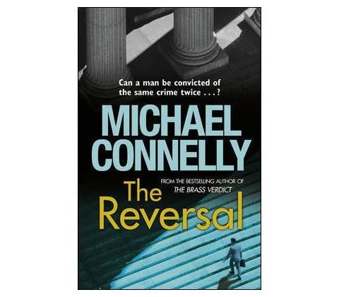 Reversal - Michael Connelly