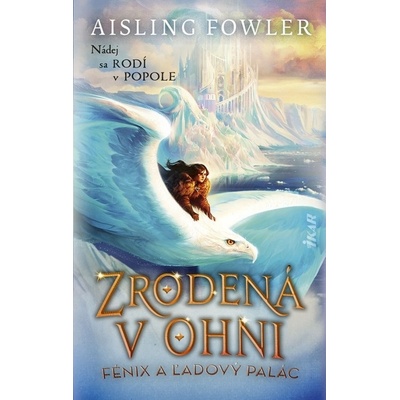 Zrodená v ohni 2: Fénix a ľadový palác - Aisling Fowler