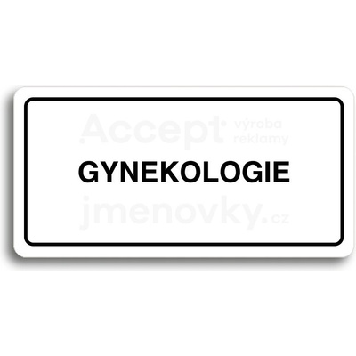 ACCEPT Piktogram GYNEKOLOGIE - bílá tabulka - černý tisk