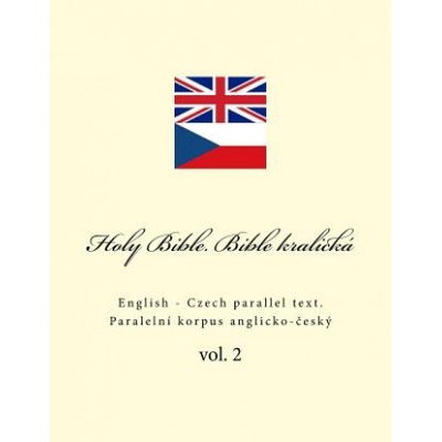 Holy Bible. Bible kralická: English - Czech parallel text | Ivan Kushnir
