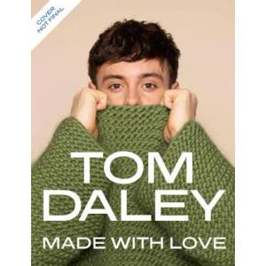 Made with Love | Tom Daley (ISBN: 9780008546823)
