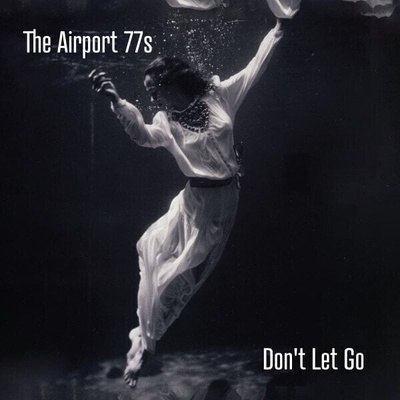 The Airport 77s - Don't Let Go (LP) (0020286245315)
