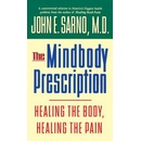 The Mindbody Prescription: Healing the Body, Healing the Pain Sarno John E.Pevná vazba