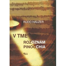 V tme rozoznám Pinocchia - Hauzer Rudo