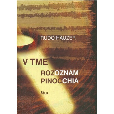 V tme rozoznám Pinocchia - Hauzer Rudo