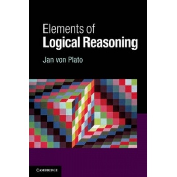 Elements of Logical Reasoning | Jan von Plato
