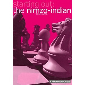 Starting out: the Nimzo Indian | Chris Ward (ISBN: 9781857442540)