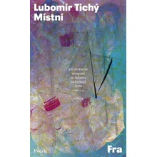 Místní - Lubomír Tichý
