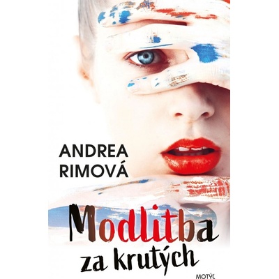 Modlitba za krutých - Andrea Rimová