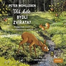 Audioknihy Víš, kde bydlí zvířata? - Wohlleben Peter