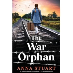 The War Orphan | Anna Stuart (ISBN: 9781837902293)