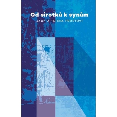 Od sirotků k synům