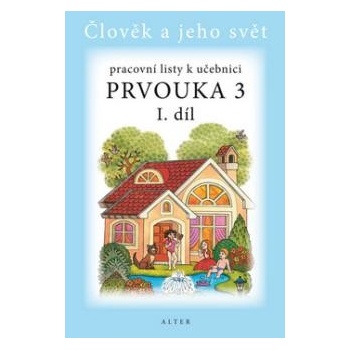 Pracovní listy k učebnici Prvouka 3 I. díl