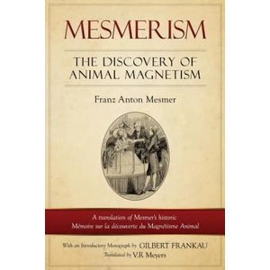Mesmerism | Franz Anton Mesmer (ISBN: 9781927077313)