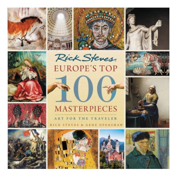 Europe's Top 100 Masterpieces - Gene Openshaw, Rick Steves
