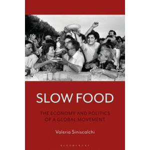 Slow Food: The Economy and Politics of a Global Movement | Valeria Siniscalchi (2023)